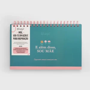 Organizador semanal e mensal para mães - E além disso, sou mãe